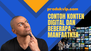 Contoh Konten Digital Dan Beberapa Manfaatnya