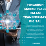 Pengaruh Marketplace dalam Transformasi Digital